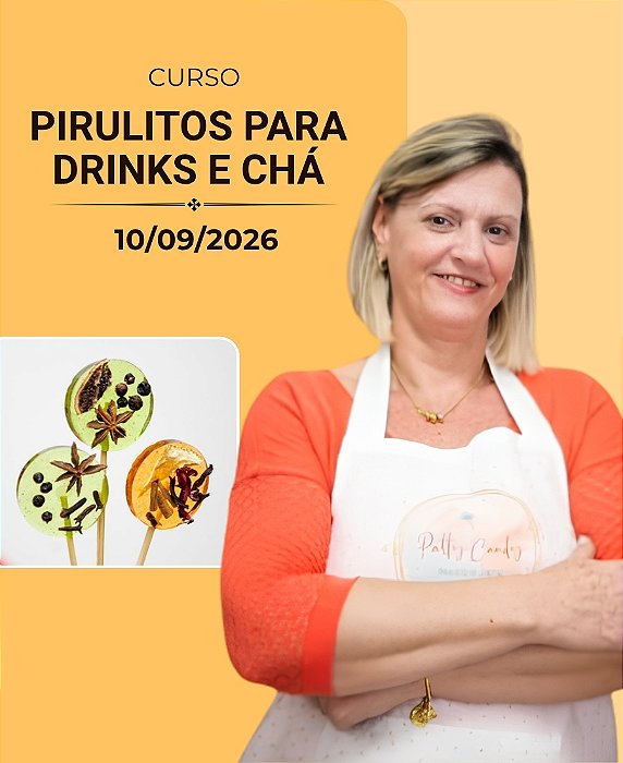 Pirulitos para Drinks e Chá | 10/09/2026 | Patrícia Rio | Presencial