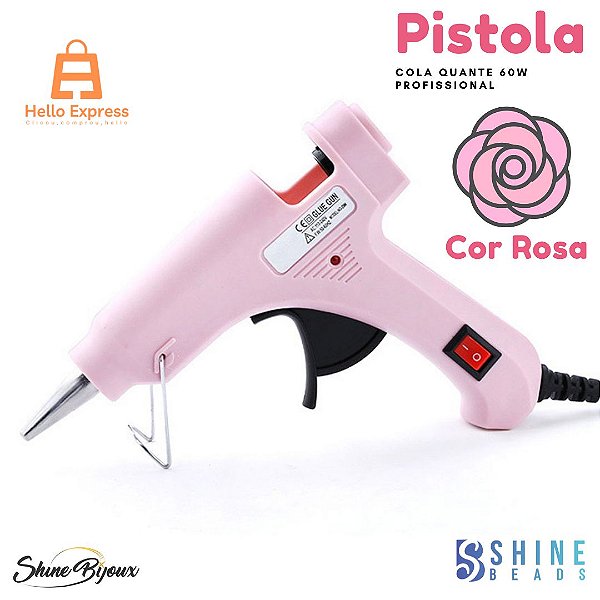 Aplicador Pistola cola quente 60w Profissional Bivolt com botão Liga  desliga Rosa. - A maior loja de armarinhos e pedrarias do brasil tudo para  tiaras e Laços