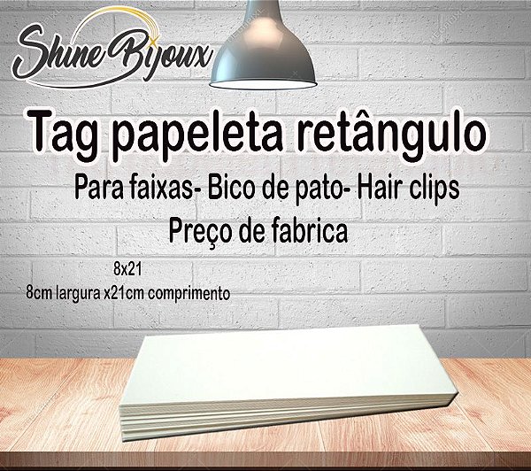 Tag retângulo papeleta 8x21cm  P/ Faixas-Bico de pato-Hair Clip