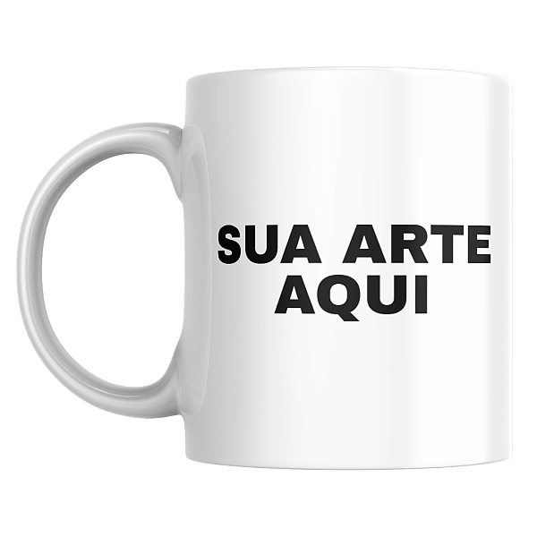 Caneca Personalizada DO SEU JEITO