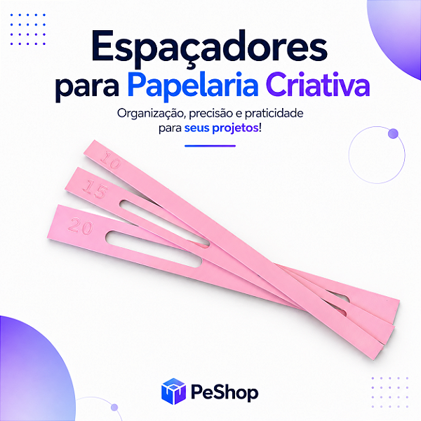 Espaçador Reto Papelaria Criativa - Em Impressão 3D