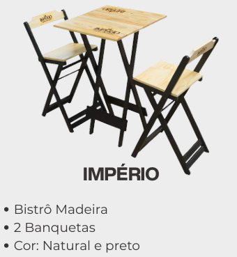 CONJ. BISTRO IMPERIO DE MADEIRA DOBRAVEL TUNIC MADE IMPERIO