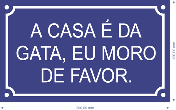 placa A CASA É DA GATA