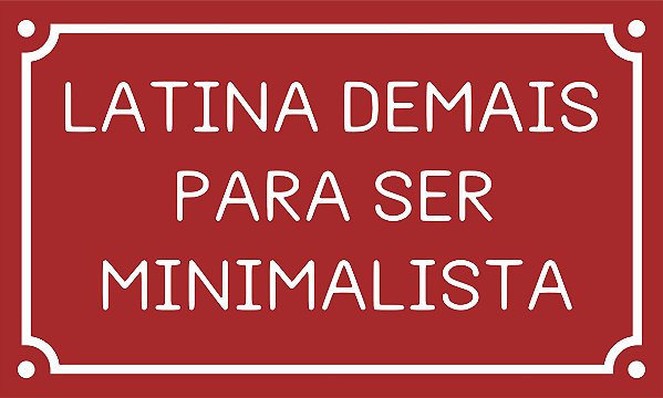 placa LATINA DEMAIS