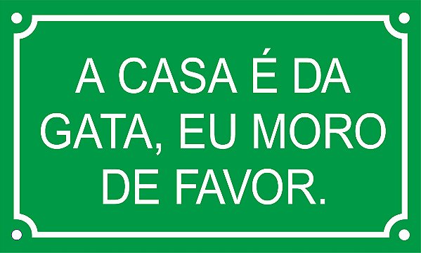 placa A CASA É DA GATA