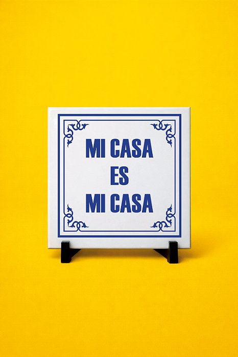 AZULEJO DECORATIVO - MI CASA ES MI CASA
