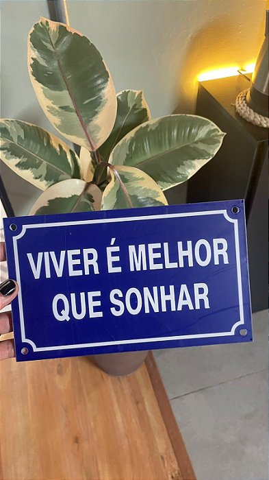 placa VIVER É MELHOR QUE SONHAR