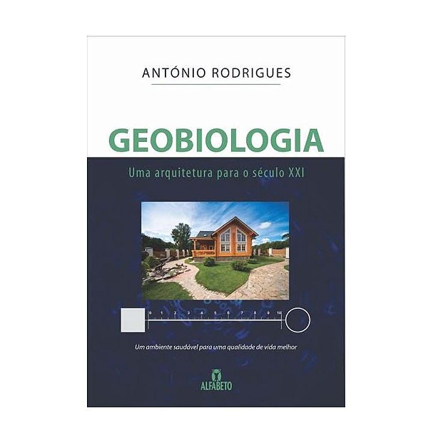 Geobiologia - Uma Arquitetura Para o Século XXI