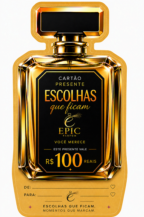 Cartão Presente Escolhas R$100 Epic Parfum