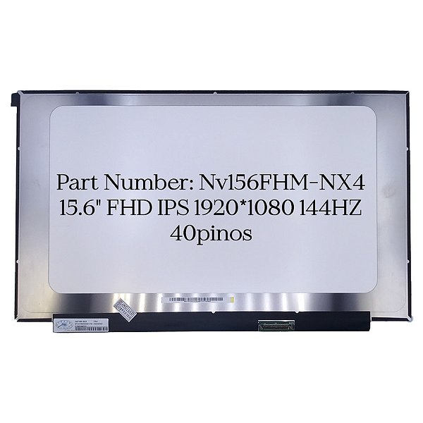 Tela 15.6" SLIM 40 PINOS FULL HD IPS 1920X1080 144hz (NE156FHM-NX1 V18.0)