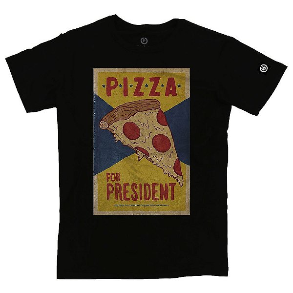 Camiseta Pizza For Presidente