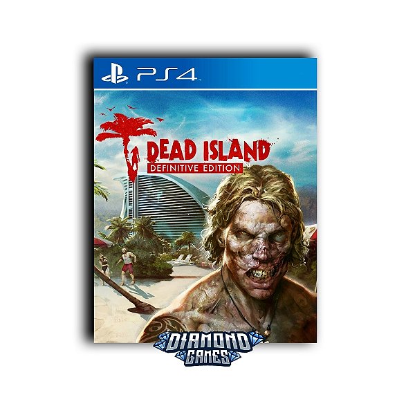 Dead Island Definitive Edition PS4 I VERSÃO DIGITAL