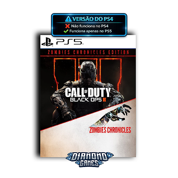 Call of Duty: Black Ops III - Edição Zombies Chronicles PS5 I VERSÃO DIGITAL