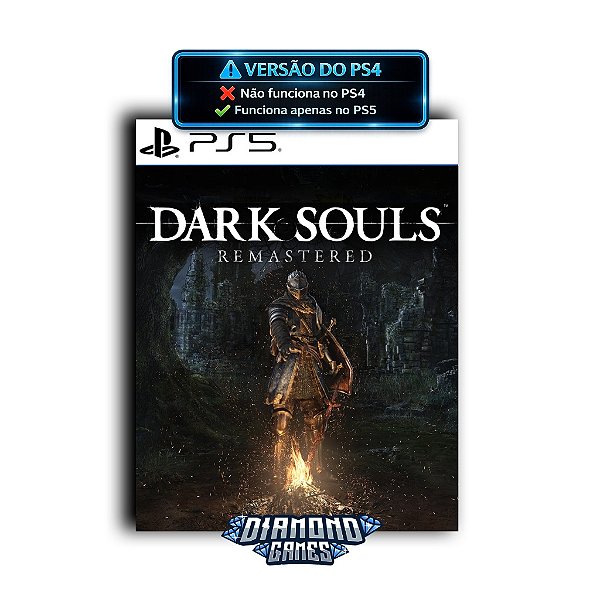 DARK SOULS REMASTERED PS5 I VERSÃO DIGITAL