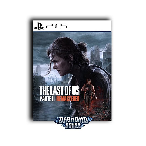 The Last of Us Parte II Remastered PS5 I VERSÃO DIGITAL