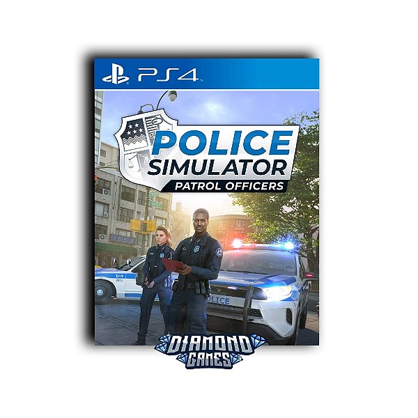 Police Simulator: Patrol Officers PS4 I VERSÃO DIGITAL