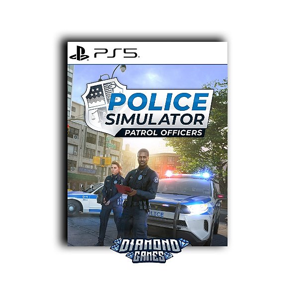 Police Simulator: Patrol Officers PS5 I VERSÃO DIGITAL