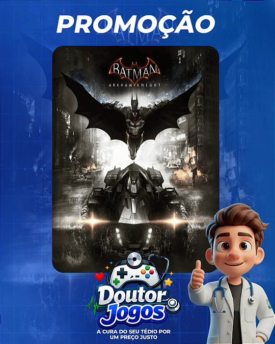 BATMAN: ARKHAM KNIGHT - Mídia Digital PS4/PS5