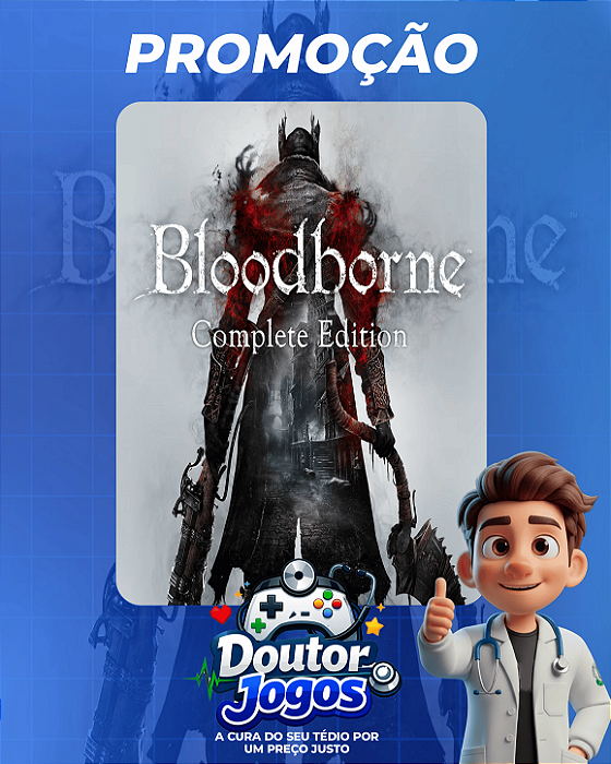 BLOODBORNE COMPLETE EDITION BUNDLE - MÍDIA DIGITAL PS4/PS5