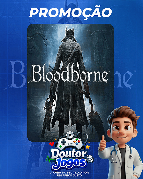 BLOODBORNE - MÍDIA DIGITAL PS4/PS5