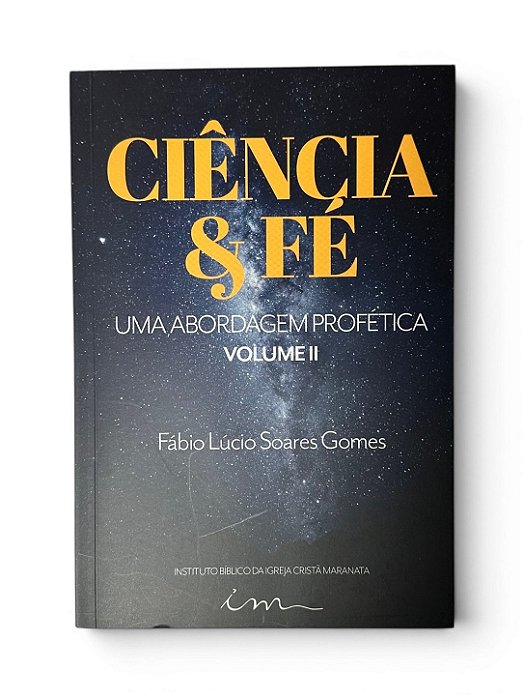LIVRO CIENCIA & FÉ UMA ABORDAGEM PROFÉTICA 2