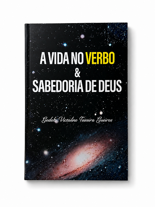 LIVRO A VIDA NO VERBO E SABEDORIA DE DEUS