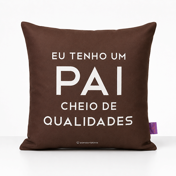 Almofada Qualidades - Pai