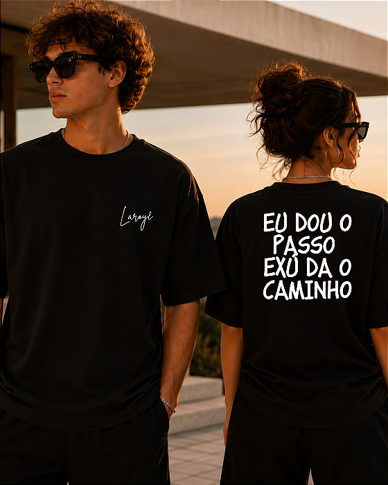 Camiseta Eu dou o passo Exú dá o Caminho