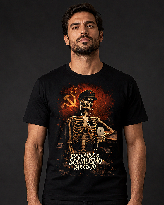 Camiseta Esperando o Socialismo Dar Certo