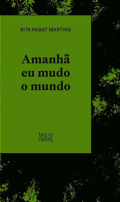 Amanhã eu mudo o mundo