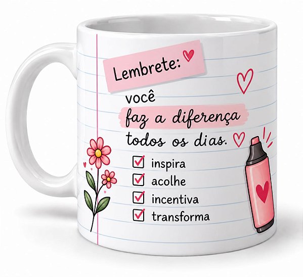 Caneca Você Faz a Diferença - 325ml