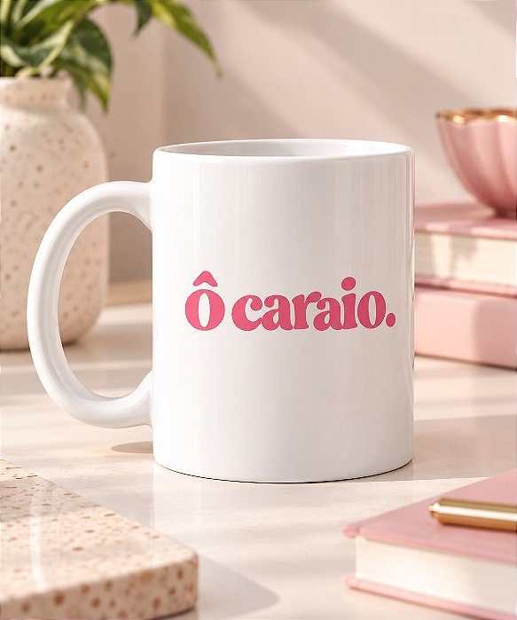 Caneca "Ô Caraio"
