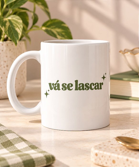 Caneca "Vá Se Lascar"