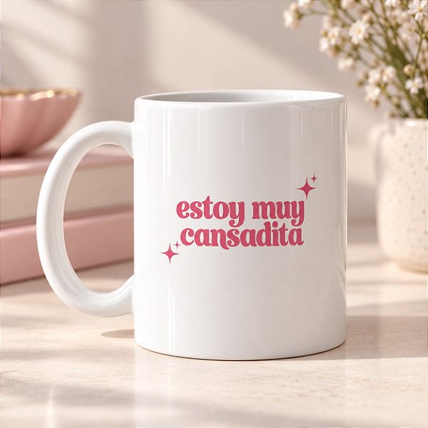 Caneca "Estoy Muy Cansadita"