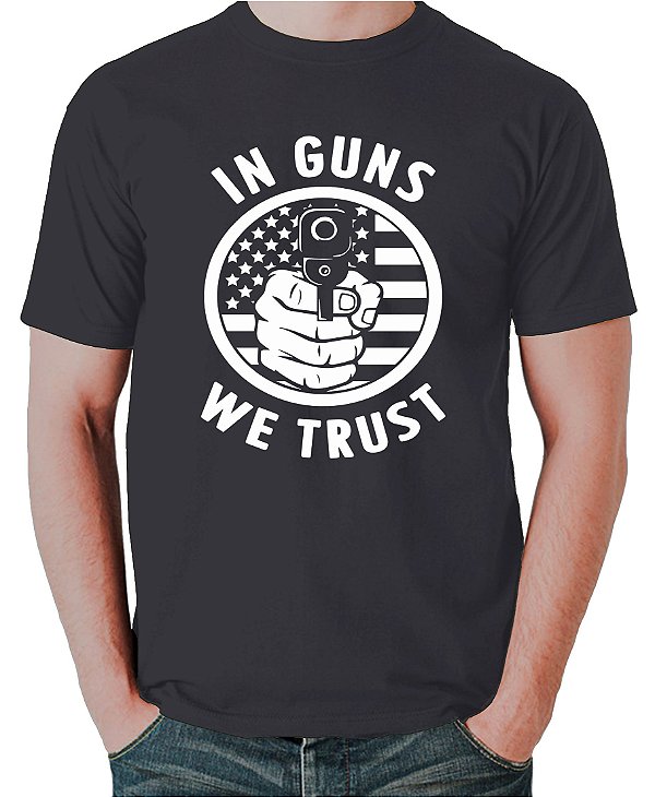 Camiseta In Guns We Trust
