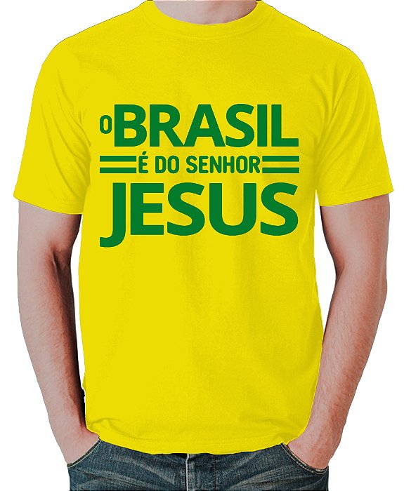Camiseta O Brasil é do Senhor Jesus