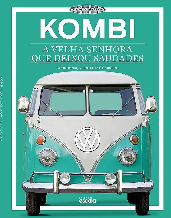 Kombi - A velha senhora que deixou saudades