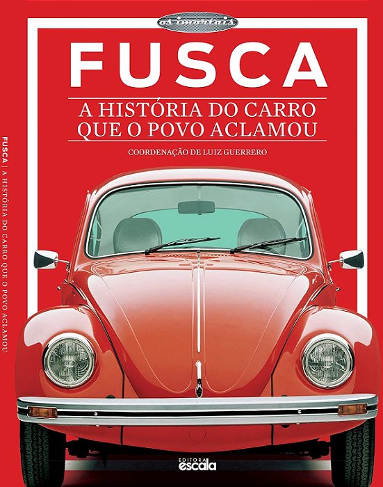 Fusca - A história do carro que o povo aclamou