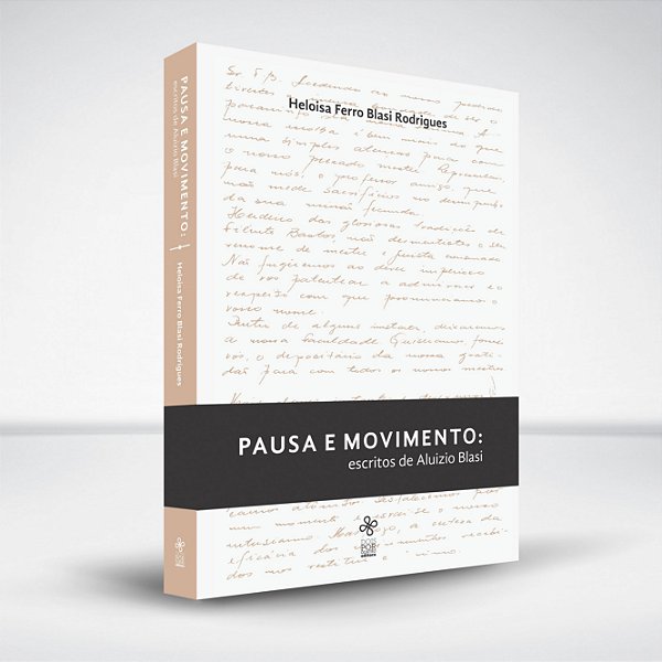 Pausa e movimento: escritos de Aluizio Blasi