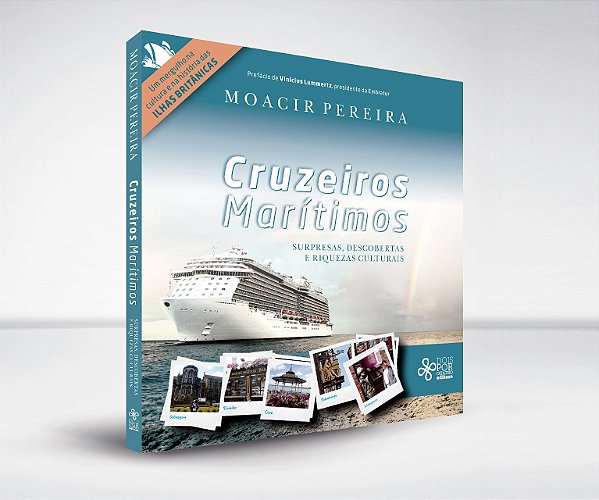 Cruzeiros marítimos: surpresas, descobertas e riquezas culturais