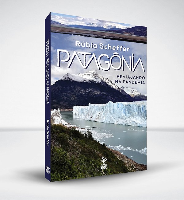 Patagônia: reviajando na pandemia
