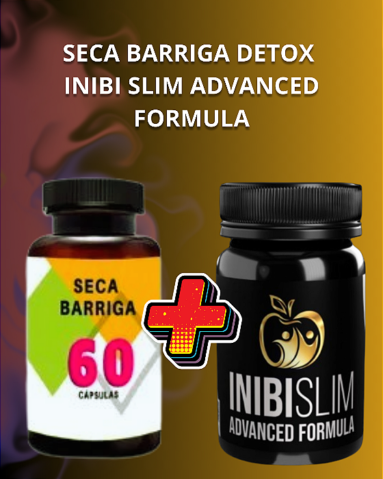 COMBO INIBI SLIM + SECA BARRIGA FRASCO COMPLETO