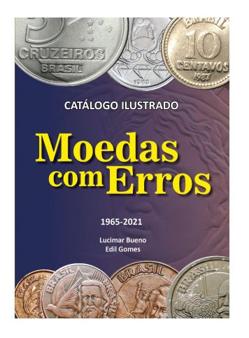 Catálogo Moedas com Erros 1965-2021 2ª edição Lucimar e Edil Gomes