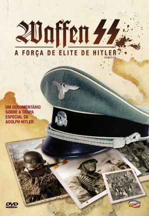 WAFFEN SS - A FORÇA DE ELITE DE HITLER