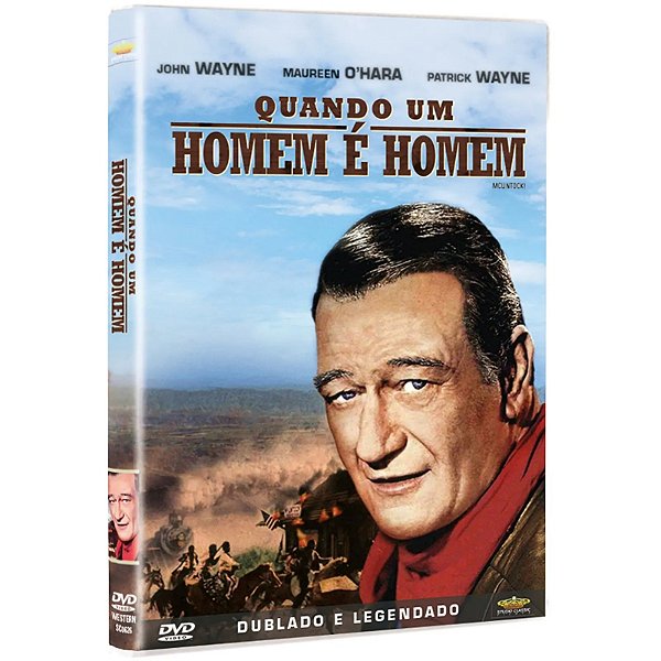 QUANDO UM HOMEM É HOMEM