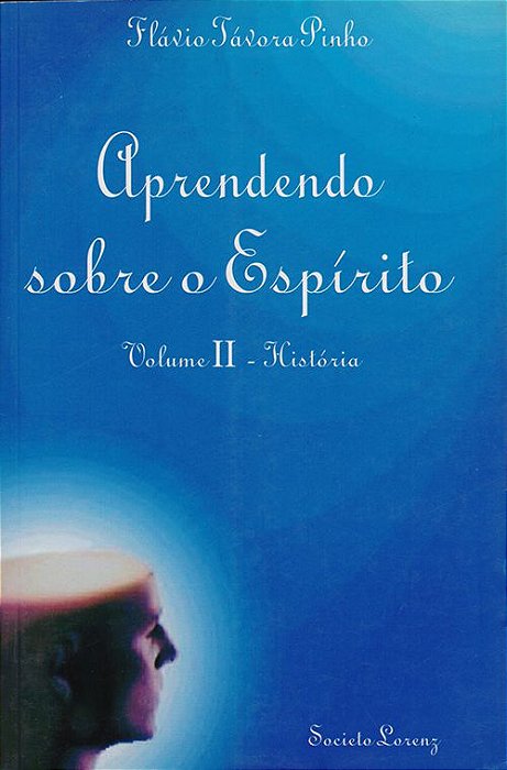 Aprendendo Sobre o Espírito - História - Vol. II