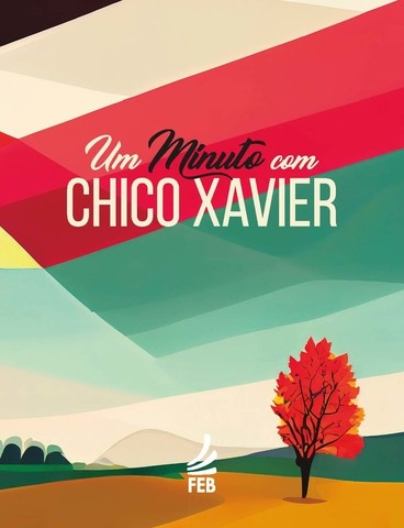 Um Minuto com Chico Xavier