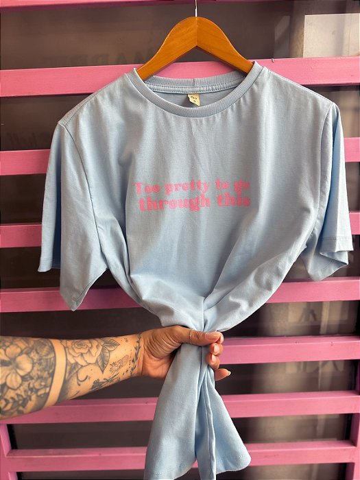 T-shirt Too Pretty