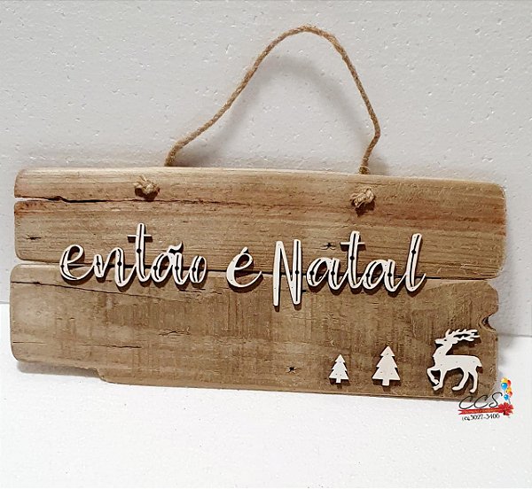 Placa De Madeira Decorativa Rústica Então É Natal - Coleção Quadrinhos - Ref 1204091 Cromus Natal
