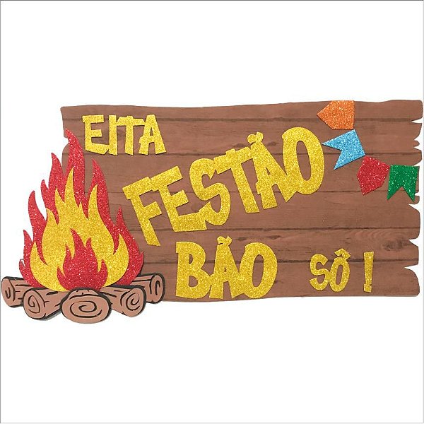 Painel Decorativo de E.V.A Eita Festão Bão Festa Junia - Ref 204091 - Piffer